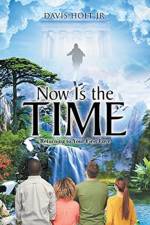 Now Is the Time af Davis Holt