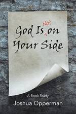God Is Not on Your Side af Joshua Opperman