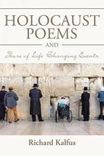 Holocaust Poems and Those of Life Changing Events af Richard Kalfus