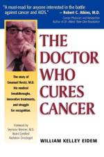 The Doctor Who Cures Cancer af William Kelley Eidem