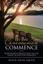 Let the Communion Commence af Kevin Dean Smith