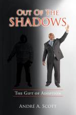 Out of the Shadows af Andre' A Scott