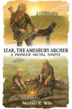 Izar, The Amesbury Archer af Michael E Wills
