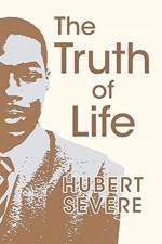 The Truth of Life af Hubert Severe