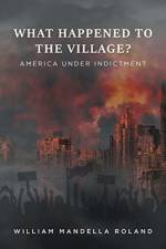 What Happened to the Village? af William Mandella M Roland