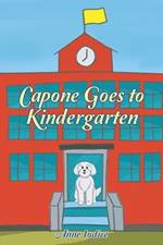 Capone Goes to Kindergarten af Anne Iodice