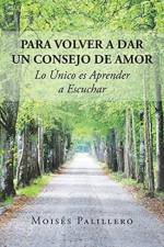 Para volver a dar un consejo de amor, lo unico es aprender a escuchar af Moises Palillero