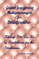 Guidet Loggforing Multigenerasjon for Besteforeldre af Amber Richards