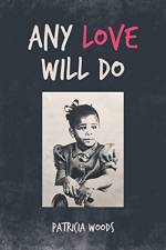Any Love Will Do af Patricia Woods