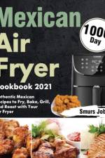 Mexican Air Fryer Cookbook 2021