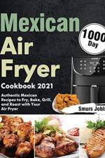 Mexican Air Fryer Cookbook 2021 af Smurs Jobls