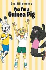 Yea I'm a Guinea Pig af Joseph Milhomens
