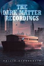 Dark Matter Recordings af Philip Strackbein