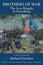 Brothers of War The Iron Brigade at Gettysburg