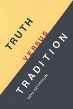 Truth Versus Tradition af Dave Patterson
