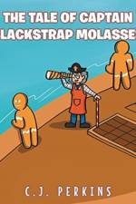 Tale of Captain Blackstrap Molasses af C J Perkins