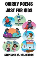 Quirky Poems Just For Kids af Stephanie M Wilkerson