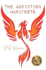 The Addiction Manifesto af Jr Weaver