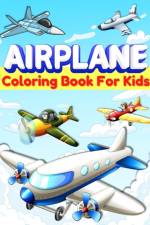 Airplanes Coloring Book For Kids af Am Publishing Press