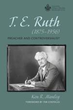 T. E. Ruth (1875-1956) af Ken R Manley