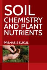 Soil Chemistry and Plant Nutrients af Premasis Sukul