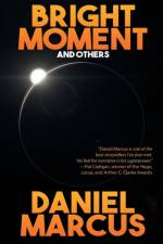 Bright Moment and Others af Marcus Daniel Marcus