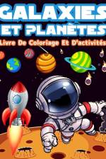 Livre D'activites Et De Coloriage Galaxies Et Planetes Pour Les Enfants af Am Publishing Press