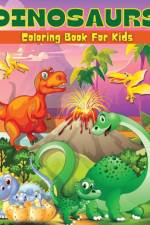 Dinosaurs Coloring Book For Kids af Wolfe Cobb