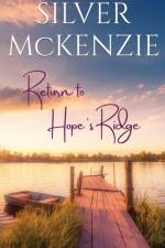 Return to Hope's Ridge af McKenzie Silver McKenzie