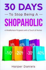 30 Days to Stop Being a Shopaholic af Devaso Corin Devaso