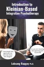Introduction to Kleinian-based Integrative Psychotherapy af Lobsang Rapgay