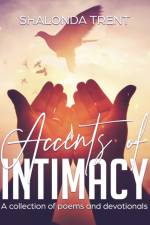 Accents of Intimacy af Shalonda Trent