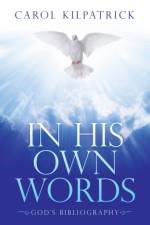 In His Own Words af Carol Kilpatrick