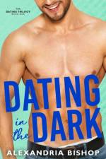 Dating in the Dark af Bishop Alexandria Bishop