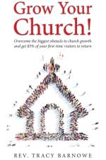 Grow Your Church! af Barnowe Tracy Barnowe
