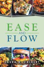 Ease and Flow af Laura B Calbert