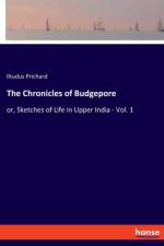 Chronicles of Budgepore af Iltudus Prichard