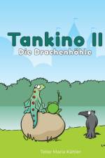 Tankino II - Die Drachenhoehle af Telse Maria Kähler