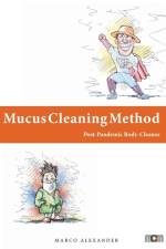 Mucus Cleaning Method af Marco Alexander
