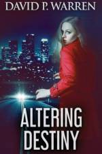 Altering Destiny af David P Warren