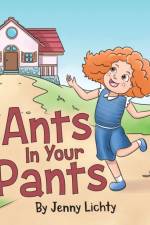 Ants In Your Pants af Jenny Lichty