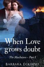 When Love grows doubt af Barbara Eckhoff