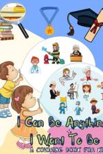 I Can Be Anything I Want To Be - A Coloring Book For Kids af Gratitude Power of Gratitude
