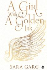 Girl With a Golden Ink af Sara Garg