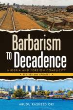 Barbarism to Decadence af OKI ABUDU RASHEED OKI