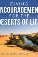 Giving Encouragement for the Deserts of Life af Joyce S Leaman