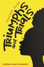 Triumphs and Trials af Zeldena Jones Stounhout