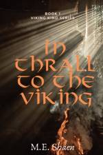 In Thrall to the Viking af Shaen M.E. Shaen