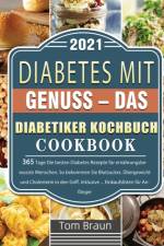 Diabetes mit Genuss - Das Diabetiker Kochbuch af Braun Tom Braun