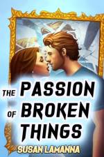 Passion of Broken Things af Lamanna Susan Lamanna